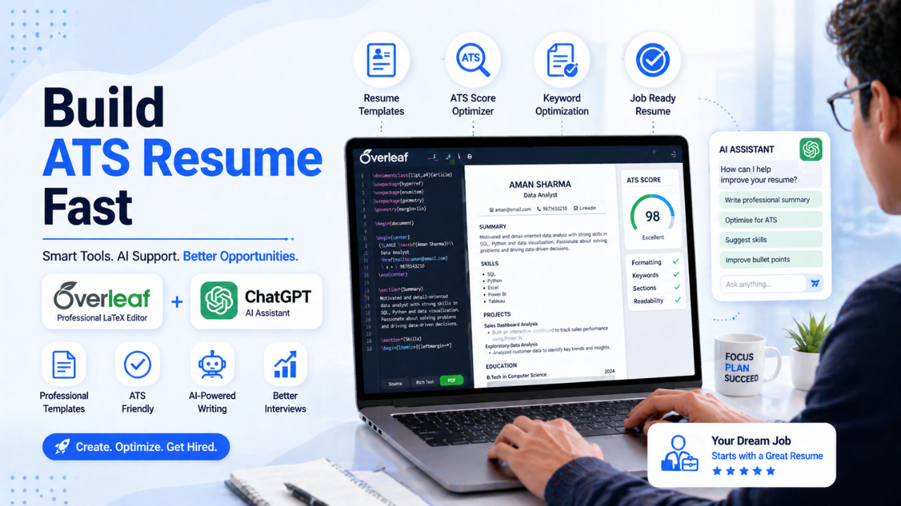 ATS-Friendly Resume Creation Guide for Freshers Using Overleaf and ChatGPT